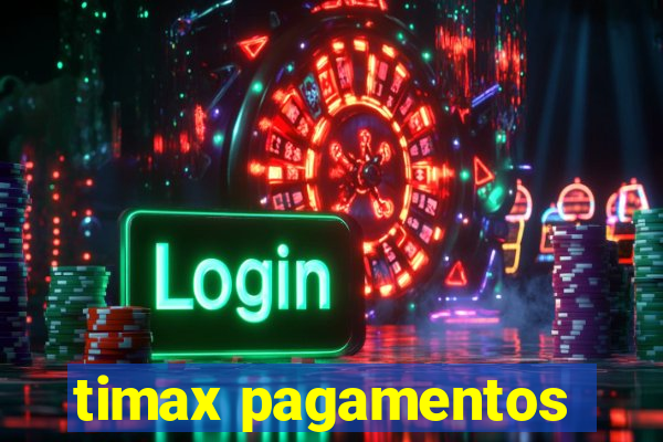 timax pagamentos